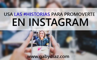 INSTAGRAM – Como promoverte con las historias