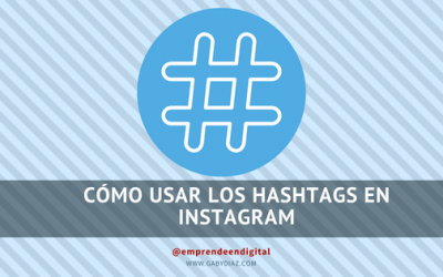 Cómo escoger los hashtags correctos para tu negocio en Instagram